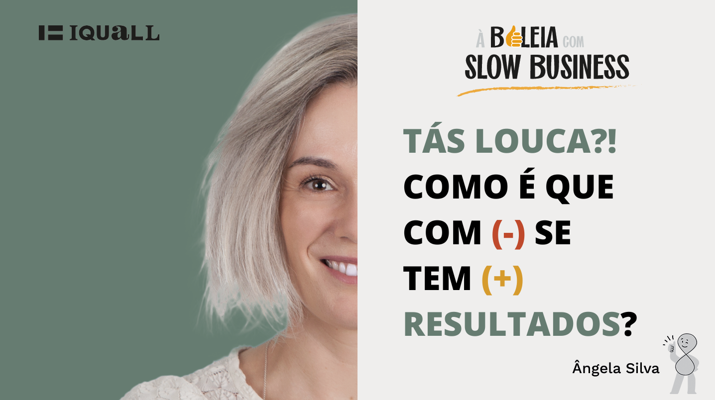 Ângela Silva slow business mais resultados eficacia you tube