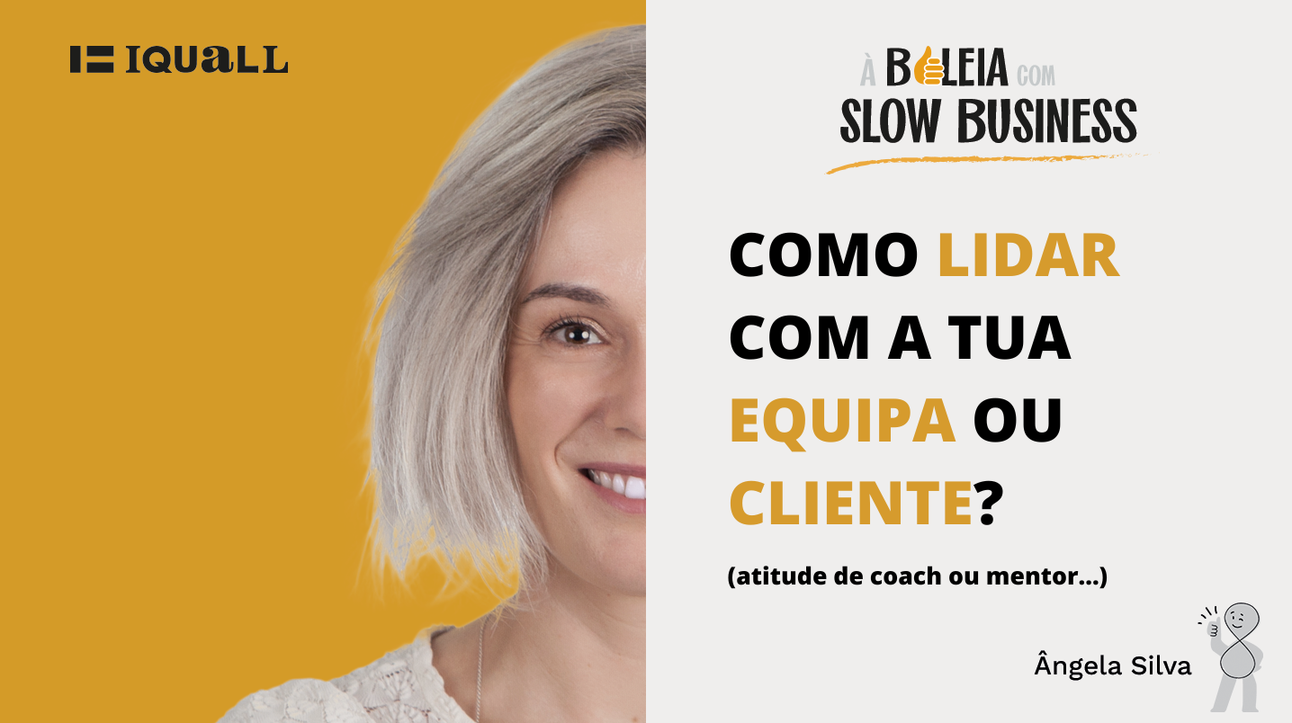 Ângela Silva slow business como lidar com a equipa e clientes disc perfis comportamentais you tube